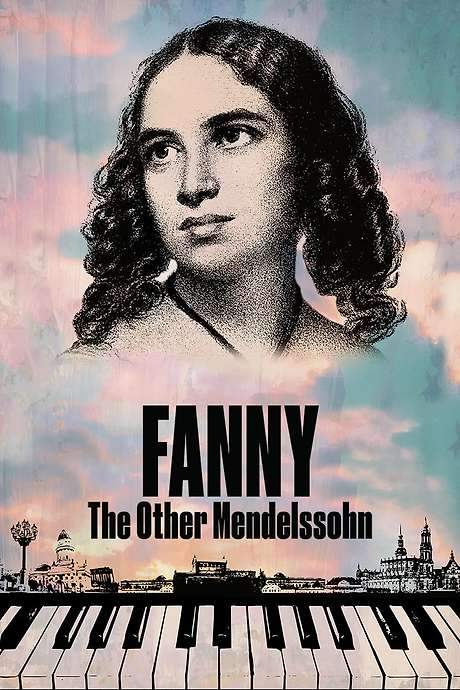 Fanny: The Other Mendelssohn